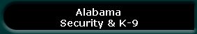 Alabama 
 Security & K-9